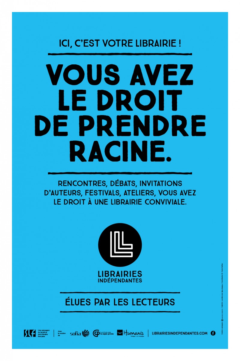 Vous avez le droit de prendre racine avec les Librairies Indépendantes et l agence secrète